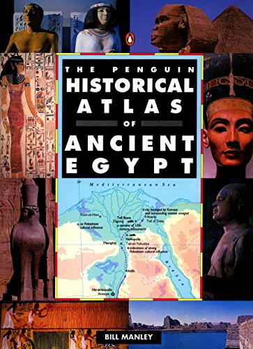 Penguin Historical Atlas of Ancient Egypt (Hist Atlas)