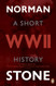 World War Two: A Short History