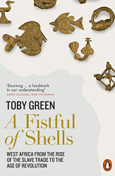 Fistful of Shells: West Africa from the Rise of the Slave Trade