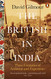 British in India: Three Centuries of Ambition and Experience