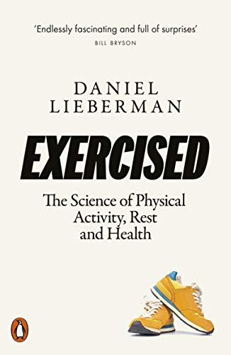 Exercised: The Science of Physical Activity Rest and Health