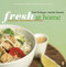 Fresh At Home Cookbook: Vegetarian Cooking For Everyone