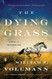 Dying Grass: A Novel of the Nez Perce War