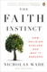Faith Instinct: How Religion Evolved and Why It Endures