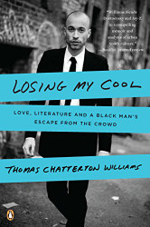 Losing My Cool: Love Literature and a Black Man's Escape from