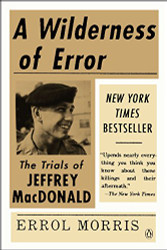 Wilderness of Error: The Trials of Jeffrey MacDonald