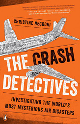 Crash Detectives: Investigating the World's Most Mysterious Air