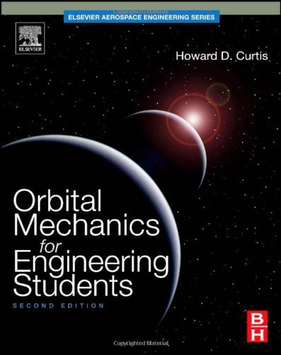 Orbital Mechanics For Engineering Students