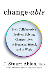 Changeable: How Collaborative Problem Solving Changes Lives at Home