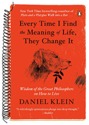 Every Time I Find the Meaning of Life They Change It
