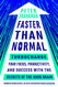 Faster Than Normal: Turbocharge Your Focus Productivity and Success
