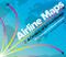 Airline Maps: A Century of Art and Design