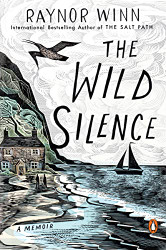 Wild Silence: A Memoir