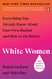 White Women: Everything You Already Know About Your Own Racism and How