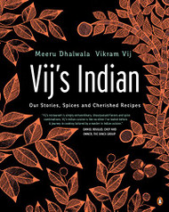 Vij's Indian: Our Stories Spices and Cherished Recipes: A Cookbook