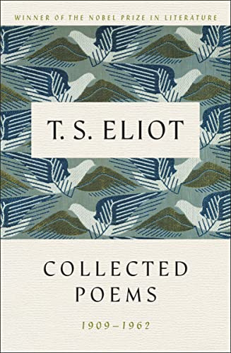 T. S. Eliot: Collected Poems 1909-1962 (The Centenary Edition)