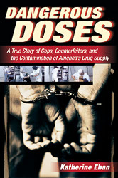 Dangerous Doses: A True Story of Cops Counterfeiters