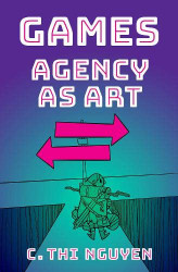 Games: Agency As Art (Thinking Art)