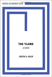 Yijing: A Guide (Guides to Sacred Texts)