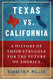 Texas vs. California: A History of Their Struggle for the Future