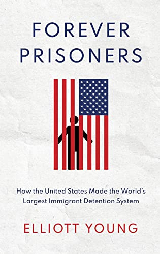 Forever Prisoners: How the United States Made the World's Largest