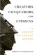 Creators Conquerors and Citizens