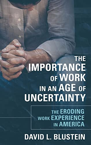 Importance of Work in an Age of Uncertainty