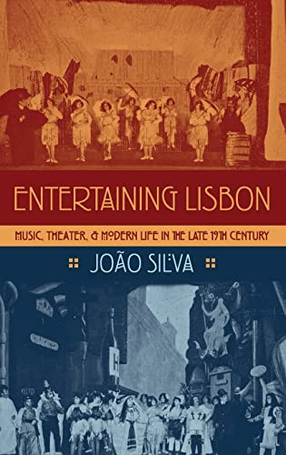 Entertaining Lisbon: Music Theater and Modern Life in the Late 19th