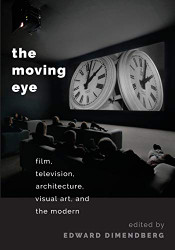 Moving Eye: Film Television Architecture Visual Art