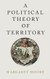 Political Theory of Territory (Oxford Political Philosophy)