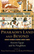 Pharaoh's Land and Beyond: Ancient Egypt and Its Neighbors