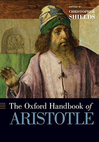Oxford Handbook of Aristotle (Oxford Handbooks)
