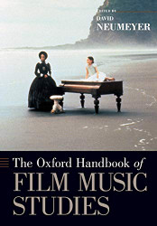 Oxford Handbook of Film Music Studies (Oxford Handbooks)