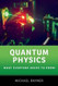 Quantum Physics: What Everyone Needs to Know Quantum Physics: What Everyone Needs to Know