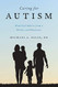 Caring for Autism: Practical Advice from a Parent and Physician
