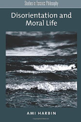 Disorientation and Moral Life (Studies in Feminist Philosophy)