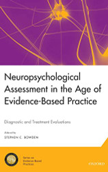 Neuropsychological Assessment in the Age of Evidence-Based Practice