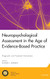 Neuropsychological Assessment in the Age of Evidence-Based Practice