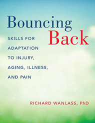 Bouncing Back: Skills for Adaptation to Injury Aging Illness