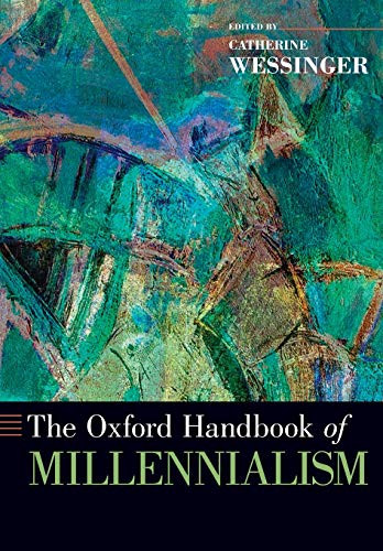 Oxford Handbook of Millennialism (Oxford Handbooks)