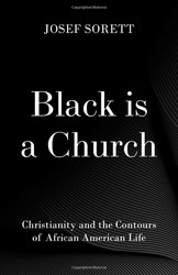 Black is a Church: Christianity and the Contours of African American
