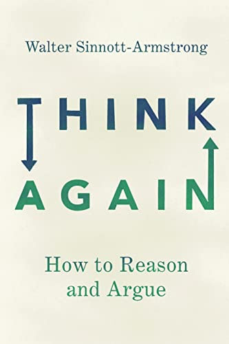 Think Again: How to Reason and Argue