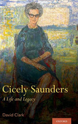 Cicely Saunders: A Life and Legacy