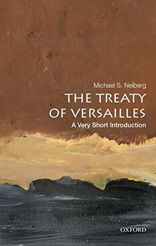 Treaty of Versailles: A Very Short Introduction - Very Short