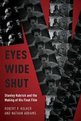 Eyes Wide Shut: Stanley Kubrick and the Making of His Final Film