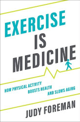 Exercise is Medicine: How Physical Activity Boosts Health and Slows