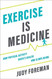 Exercise is Medicine: How Physical Activity Boosts Health and Slows