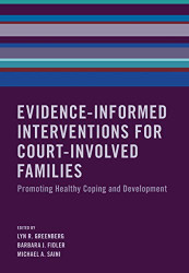 Evidence-Informed Interventions for Court-Involved Families