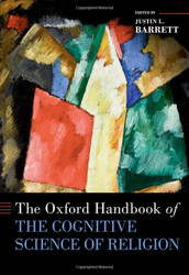 Oxford Handbook of the Cognitive Science of Religion - Oxford