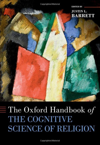 Oxford Handbook of the Cognitive Science of Religion - Oxford